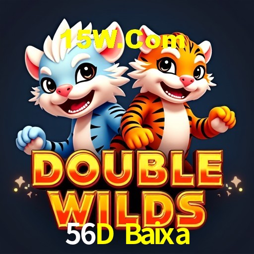 A Emoção da Loteria na 56D Baixa: Uma Chance de Mudança de Vida